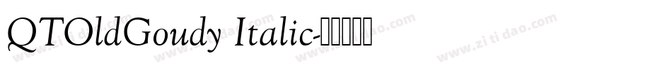 QTOldGoudy Italic字体转换